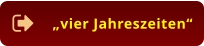 „vier Jahreszeiten“